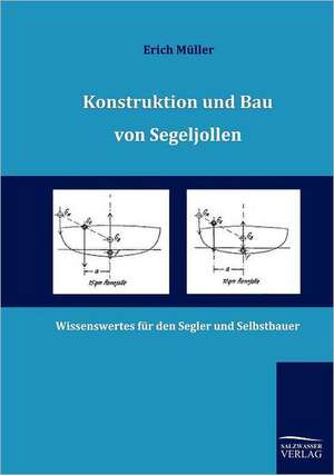 Konstruktion und Bau von Segeljollen de Erich Müller