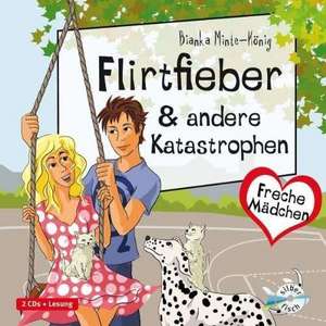 Flirtfieber & andere Katastrophen de Bianka Minte-König