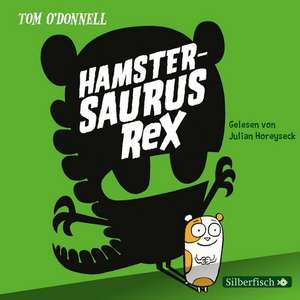 Hamstersaurus Rex de Tom O'Donnell