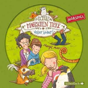 Die Schule der magischen Tiere 02: Voller Löcher! (Hörspiel) de Margit Auer