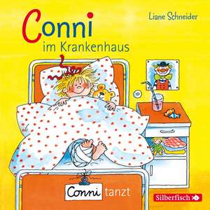 Conni im Krankenhaus / Conni tanzt de Liane Schneider