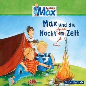 Typisch Max: Max und die Nacht im Zelt de Christian Tielmann