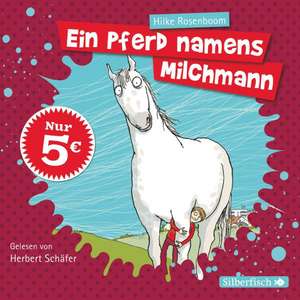 Ein Pferd namens Milchmann de Hilke Rosenboom