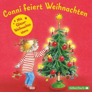 Conni feiert Weihnachten. Mit tollem Conni-Glitzerstern de Liane Schneider