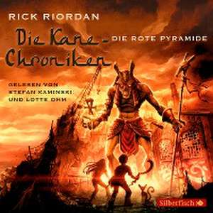 Die Kane-Chroniken 01: Die rote Pyramide de Rick Riordan