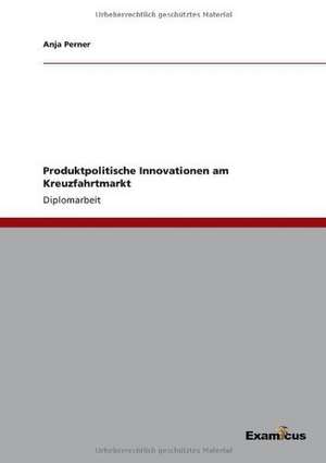 Produktpolitische Innovationen am Kreuzfahrtmarkt de Anja Perner