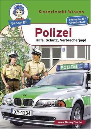 Benny Blu - Polizei - Hilfe, Schutz, Verbrecherjagd de Nicola Herbst