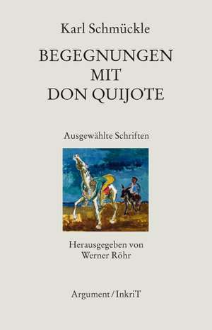 Begegnungen mit Don Quijote de Karl Schmückle