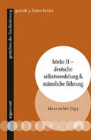 Höcke II - Deutsche Selbstveredelung & männliche Führung de Klaus Weber