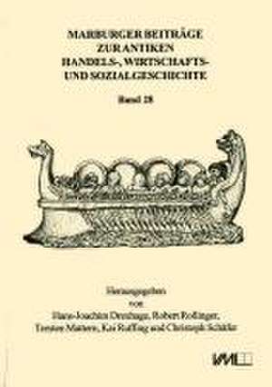 Marburger Beiträge zur Antiken Handels-, Wirtschafts- und Sozialgeschichte 28, 2010 de Hans J Drexhage