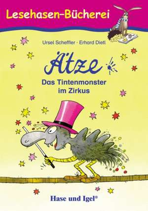 Ätze - Das Tintenmonster im Zirkus de Ursel Scheffler