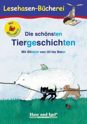 Die schönsten Tiergeschichten / Silbenhilfe de Anne Steinwart