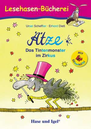 Ätze - Das Tintenmonster im Zirkus / Silbenhilfe de Ursel Scheffler