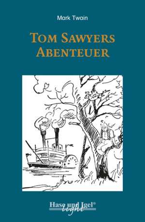 Tom Sawyers Abenteuer / light-Variante. Schulausgabe de Mark Twain