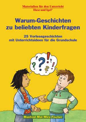 Warum-Geschichten zu beliebten Kinderfragen de Mira Fischer