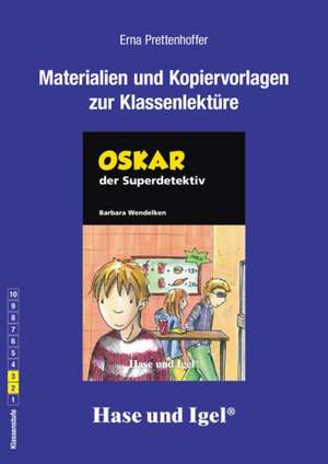 Oskar, der Superdetektiv. Begleitmaterial de Erna Prettenhoffer