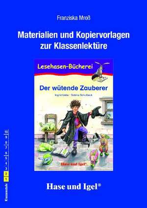 Der wütende Zauberer. Begleitmaterial de Franziska Mroß