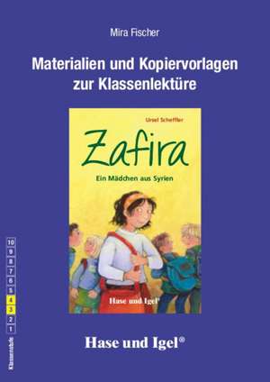 Zafira - Ein Mädchen aus Syrien. Begleitmaterial de Mira Fischer