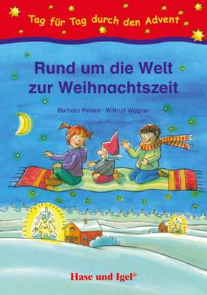 Rund um die Welt zur Weihnachtszeit de Barbara Peters