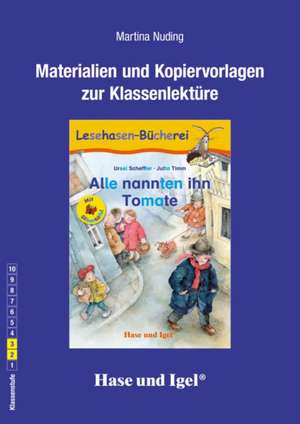 Alle nannten ihn Tomate / Silbenhilfe. Begleitmaterial de Martina Nuding