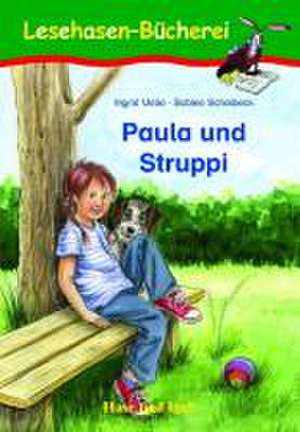 Paula und Struppi de Ingrid Uebe