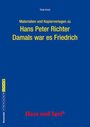 Damals war es Friedrich. Begleitmaterial de Tanja Kraus