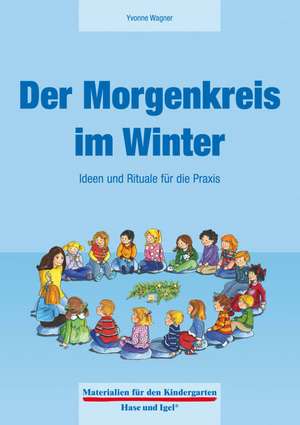 Der Morgenkreis im Winter de Yvonne Wagner