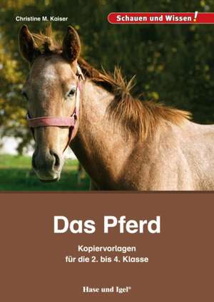 Das Pferd - Kopiervorlagen für die 2. bis 4. Klasse de Christine M. Kaiser