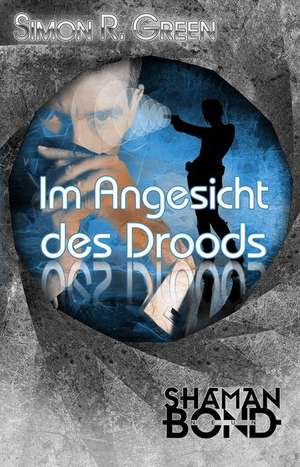 Im Angesicht des Droods de Simon R. Green