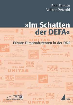 Im Schatten der DEFA de Ralf Forster