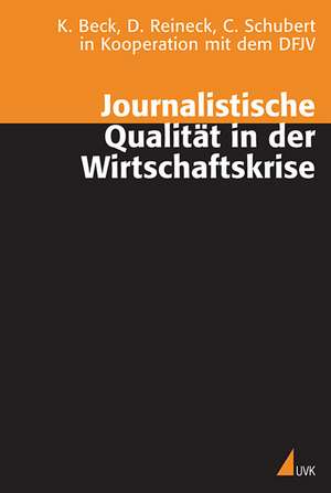 Journalistische Qualität in der Wirtschaftskrise de Klaus Beck