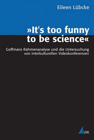 »It's too funny to be science« de Eileen Lübcke