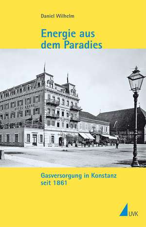 Energie aus dem Paradies de Daniel Wilhelm