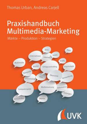 Praxishandbuch Multimedia-Marketing de Thomas Urban