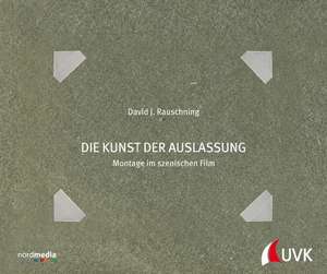 Die Kunst der Auslassung de David J. Rauschning