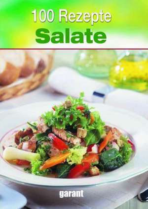 100 Rezepte Salate