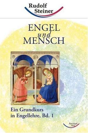 Engel und Mensch de Rudolf Steiner