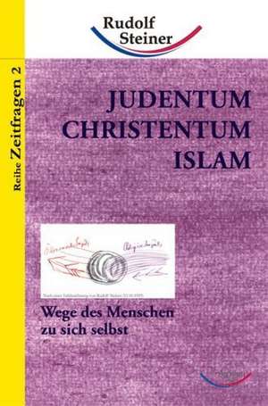 Judentum, Christentum, Islam de Rudolf Steiner