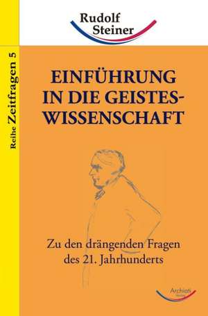 Einführung in die Geisteswissenschaft de Rudolf Steiner