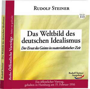 Das Weltbild des deutschen Idealismus de Rudolf Steiner