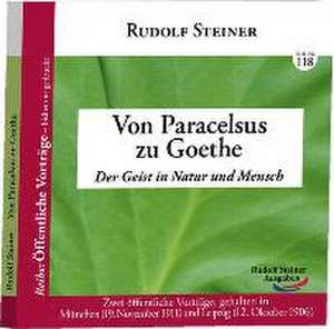 Von Paracelsus zu Goethe de Rudolf Steiner