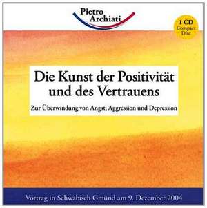 Die Kunst der Positivität und des Vertrauens de Pietro Archiati