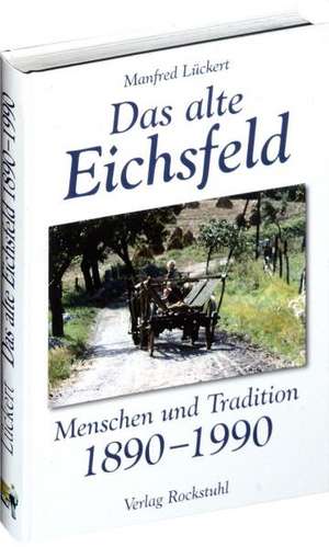 Das alte Eichsfeld de Manfred Lückert