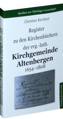 Register zu den Kirchenbüchern der evg.-luth. Kirchgemeinde Altenbergen 1654-1808 de Christian Kirchner