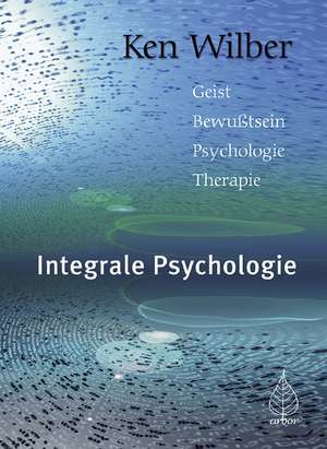 Integrale Psychologie de Ken Wilber