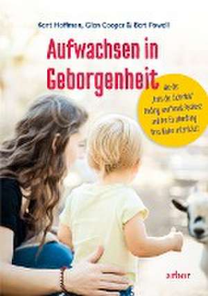 Aufwachsen in Geborgenheit de Kent Hoffman