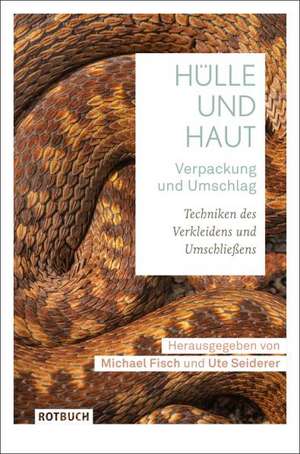 Hülle und Haut · Verpackung und Umschlag de Ute Seiderer