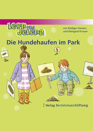 Leon und Jelena - Die Hundehaufen im Park de Rüdiger Hansen