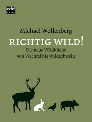 Richtig wild! de Michael Wollenberg