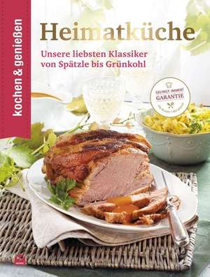 Kochen & Genießen: Heimatküche